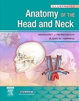 Illustrated Anatomy of the Head and Neck (Fehrenbach, Illustrated Anatomy of the Head and Neck)
