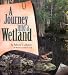 A Journey into a Wetland (Biomes of North America)