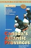 Adventure Guide to Canadas Atlantic Provinces: Nova Scotia, Newfoundland, New Brunswick, Prince Edward Island, Labrador, Iles de la Madeleine (Adventure Guide Series)