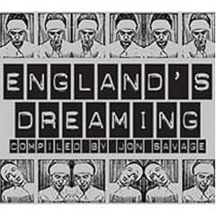 England's Dreaming [compiled by Jon Savage]