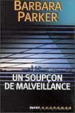 Un soupçon de malveillance