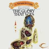 The Glory That Was | [L. Sprague de Camp]