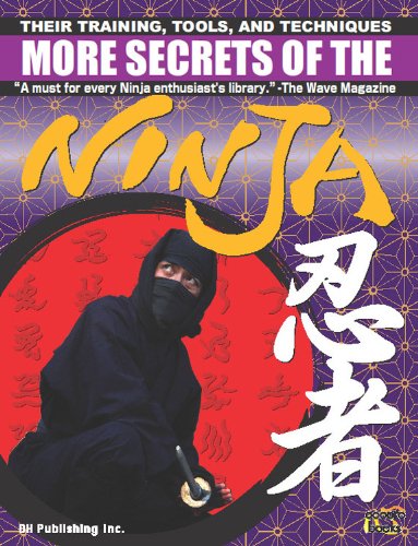 More Secrets of the Ninja: Their Training, Tools and Techniques (cocoro books)