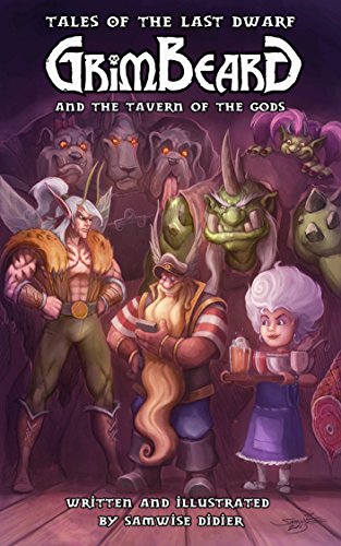 Grimbeard and the Tavern of the Gods (Tales of the Last Dwarf)