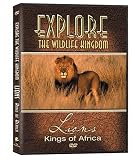 Explore the Wildlife Kingdom Series: Lions - Kings of Africa