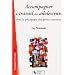 Accompagner le travail des adolescents : Avec la p�dagogie des gestes mentaux