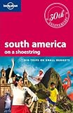 Lonely Planet South America (Country Guide) (Shoestring Travel Guide)