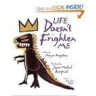 Life Doesn't Frighten Me by Maya Angelou, Sara Jane Boyers, and Jean-Michel Basquiat