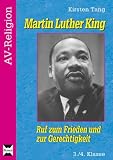 Martin Luther King - Buch: Ruf zum Frieden und zur Gerechtigkeit - Kirsten Tang