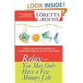 Relax - You May Only Have a Few Minutes Left: Using the Power of Humor to Overcome Stress in Your Life and Work