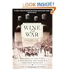 Wine and War: The French, the Nazis, and the Battle for France's Greatest Treasure
