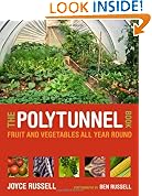 The Polytunnel Book: Fruit and Vegetables All Year Round