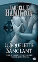 Anita Blake, tome 5 : Le Squelette sanglant
