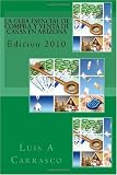 La guia esencial de compra y venta de casas en Arizona: Edicion 2010 (Spanish Edition)