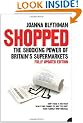 Shopped: The Shocking Power of British Supermarkets