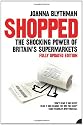Shopped: The Shocking Power of British Supermarkets