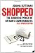 Shopped: The Shocking Power of British Supermarkets