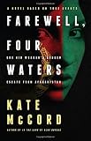 ISBN 9780802412065 product image for Farewell, Four Waters: One Aid Workers Sudden Escape from Afghanistan. A Novel B | upcitemdb.com