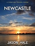 Newcastle, Australia: A Concise Travel Guide