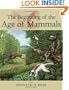 The Beginning of the Age of Mammals