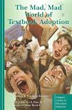 The Mad, Mad World of Textbook Adoption