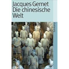 Die chinesische Welt: Die chinesische Welt von den Anf�ngen bis zur Jetztzeit (suhrkamp taschenbuch)