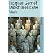 Die chinesische Welt: Die chinesische Welt von den Anf�ngen bis zur Jetztzeit (suhrkamp taschenbuch)