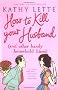 How to Kill Your Husband (and Other Handy Household Hints)