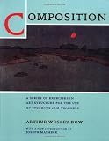 Composition: A Series of Exercises in Art Structure for the Use of Students and Teachers