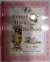 Eeyore Has a Birthday (A Winnie the Pooh Storybook)