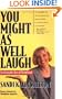 You Might As Well Laugh: A Working Mother's #1 Rule