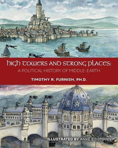 High Towers and Strong Places: A Political History of Middle-Earth