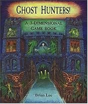 Ghost Hunters!: A 3-Dimensional Game Book