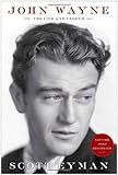 John Wayne : the life and legend