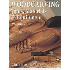 Woodcarving: Tools, Materials & Equipment - Volume 2: Tools, Materials and Equipment: v. 2