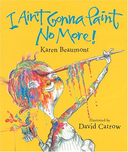 Books: I Ain't Gonna Paint No More!  Ala Notable Children's Books. Younger Readers  Awards  