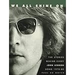 We All Shine on: The Stories Behind Every John Lennon Song : 1970-1980 book cover