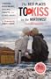The Best Places to Kiss in the Pacific Northwest: Lodgings, Beaches, Sunsets and Scenic Drives a Romantic Travel Guide