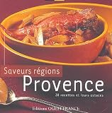 Revue Ouest-France  / Provence : Saveurs des régions 30 recettes et leurs astuces