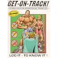 Get On Track! Fitness and Nutrition Information and Training Log by  David DiPasquale