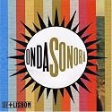 Onda Sonora: Red Hot + Lisbon