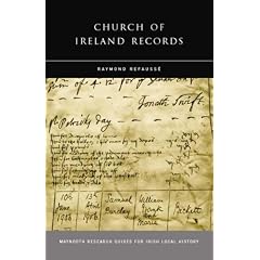 Church of Ireland Records (Maynooth Research Guides for Irish Local History)