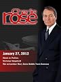 Charlie Rose 2012: Charlie Rose - Week in Politics / Nicholas Wapshott / We remember Mary Duke Biddle Trent Semans (January 27, 2012)