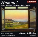 Hummel: Piano Concerto in E major, Op. 110 / Concerto for Piano & Violin, Op. 17 - Howard Shelley / Hagai Shaham / London Mozart Players by 