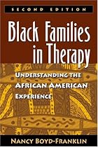 Black Families in Therapy: Understanding the African American Experience