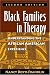Black Families in Therapy: Understanding the African American Experience