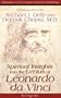 Spiritual Insights into the Genius of Leonardo da Vinci: A Dialogue Between Michael J. Gelb, M.D., and Deepak Chopra, M.D. (Dialogues at the Chopra Center for Well Being)
