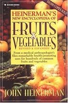 Heinerman New Encyclopedia of Fruits & Vegetables, Revised & Expanded Edition