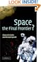 Space, the Final Frontier?