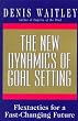 The New Dynamics of Goal Setting: Flextactics for a Fast-Changing Future